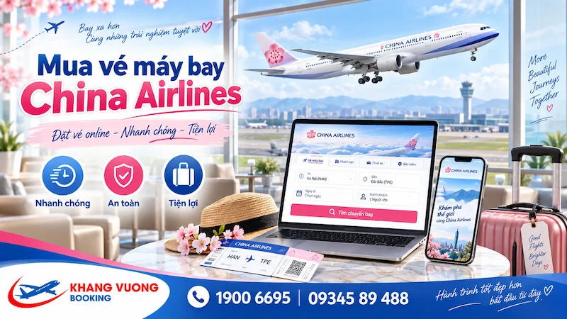 Đặt vé máy bay China Airlines giá rẻ từ Việt Nam
