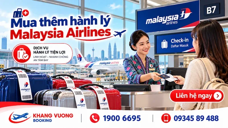 Kinh nghiệm mua thêm hành lý Malaysia Airlines tiết kiệm