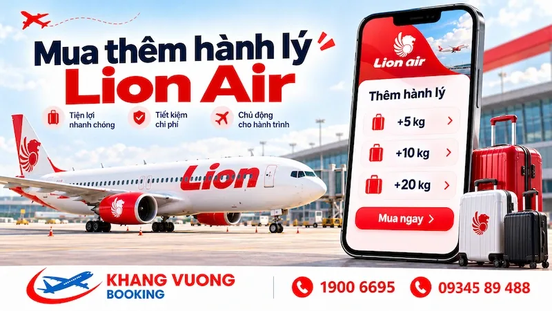 Kinh nghiệm mua thêm hành lý Lion Air tiết kiệm