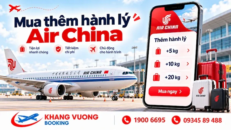 Mua thêm hành lý ký gửi Air China giá ưu đãi