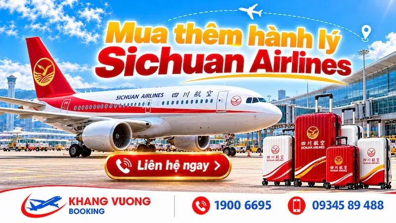 Hướng dẫn mua thêm hành lý ký gửi Sichuan Airlines