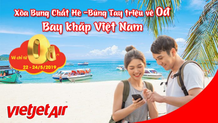 Búng tay có ngay vé 0 đồng khuyến mãi hấp dẫn từ Vietjet