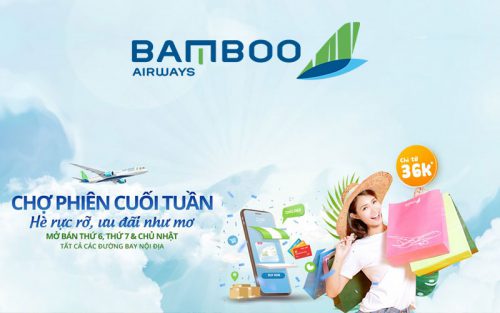 Bamboo Airways khuyến mãi cuối tuần giá vé chỉ từ 36.000 VND