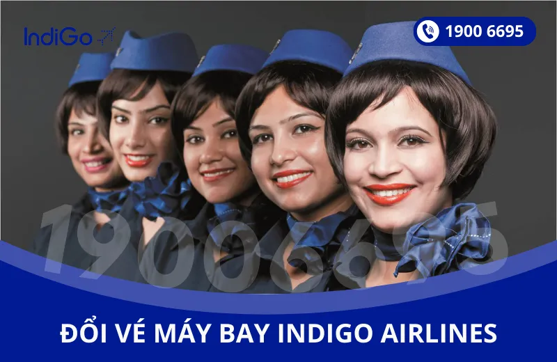 Đổi vé máy bay Indigo Airlines