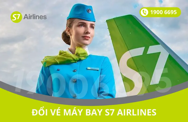 Đổi vé máy bay S7 Airlines
