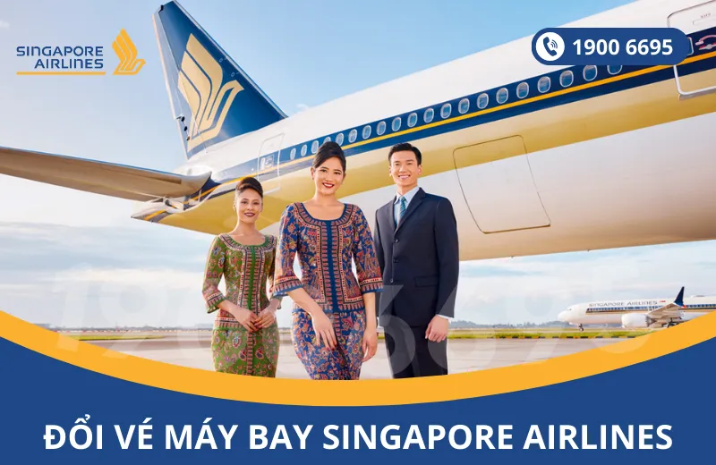 Đổi vé máy bay Singapore Airlines
