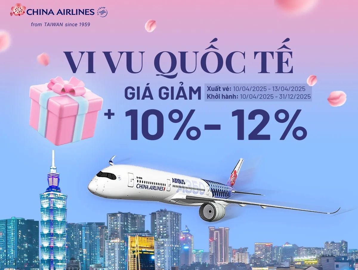China Airlines khuyến mãi thả ga bay ra thế giới từ Hà Nội