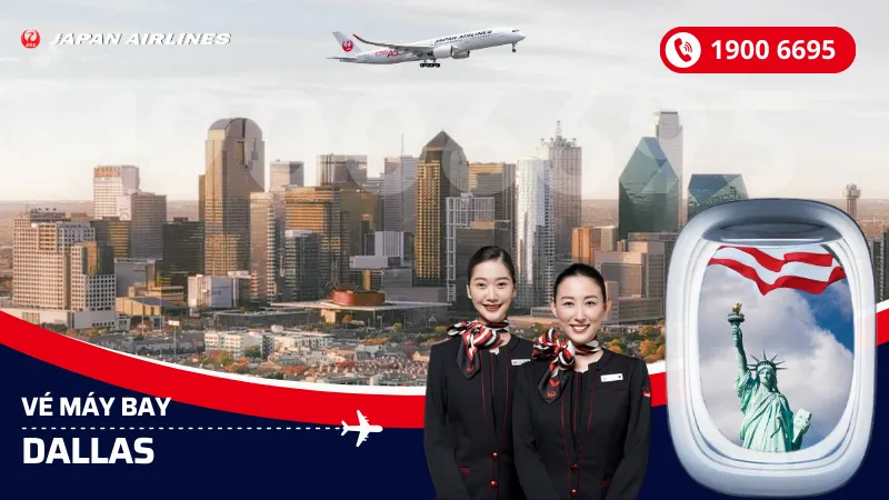 Vé máy bay Japan Airlines đi Dallas Texas