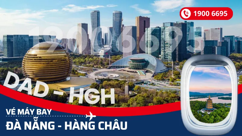 Vé máy bay Đà Nẵng đi Hàng Châu