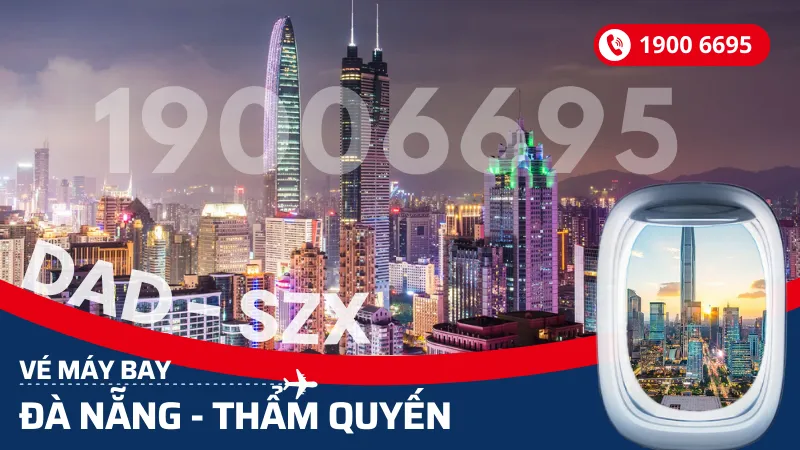 Vé máy bay Đà Nẵng đi Thâm Quyến