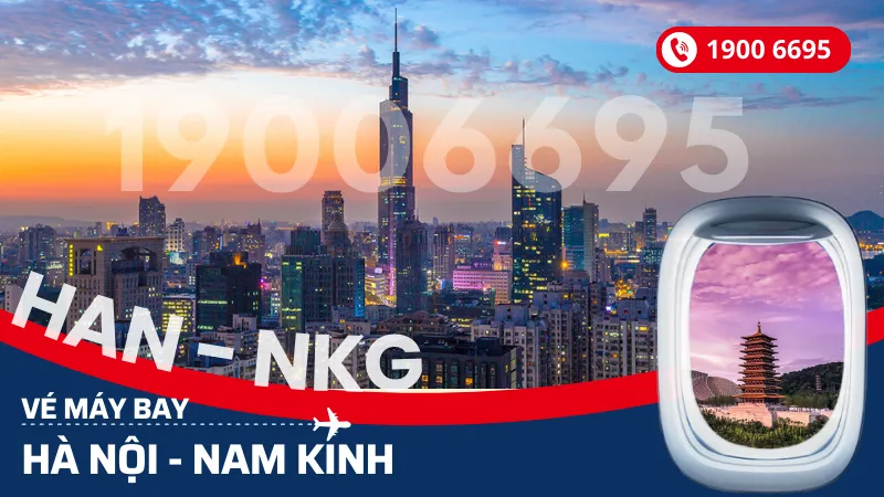 Vé máy bay Hà Nội đi Nam Kinh