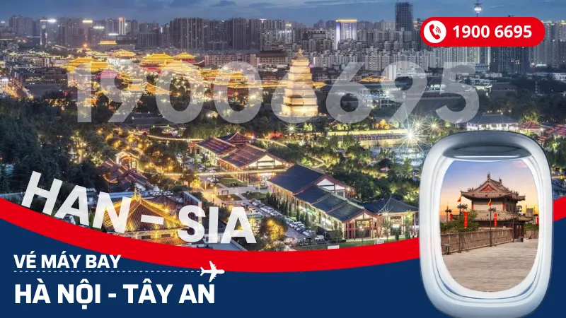 Vé máy bay Hà Nội đi Tây An