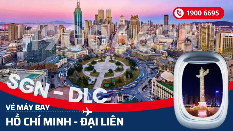 Vé máy bay Hồ Chí Minh đi Đại Liên