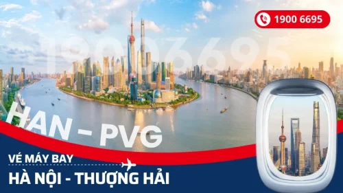 Vé máy bay từ Hà Nội đi Thượng Hải