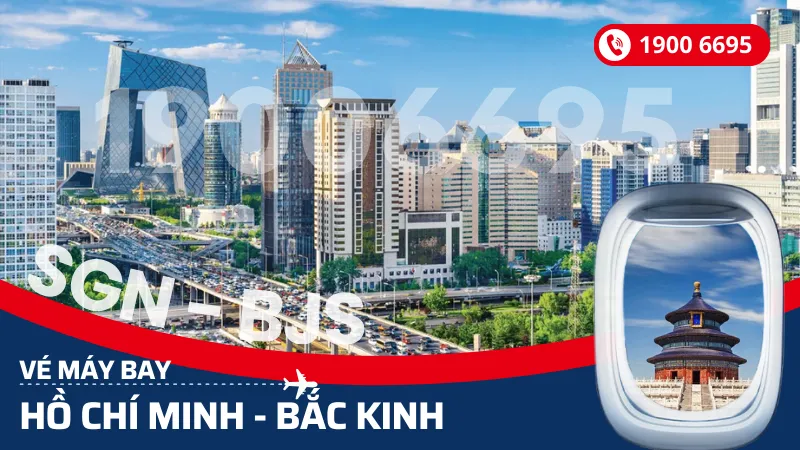 Vé máy bay từ Hồ Chí Minh đi Bắc Kinh