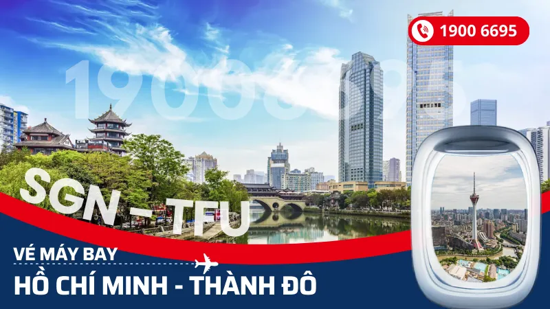 Vé máy bay từ Hồ Chí Minh đi Thành Đô