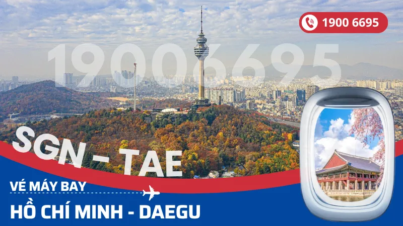 Vé máy bay Hồ Chí Minh đi Daegu Hàn Quốc giá rẻ