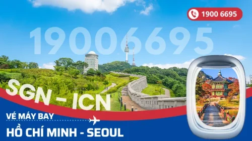Vé máy bay Hồ Chí Minh đi Seoul Hàn Quốc giá rẻ