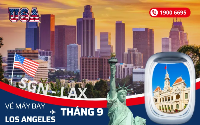 Chuyến bay Sài Gòn (TP.HCM) đi Los Angeles Mỹ tháng 9