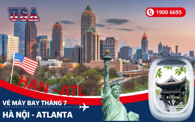 Đặt vé máy bay Hà Nội đi Atlanta Mỹ tháng 7