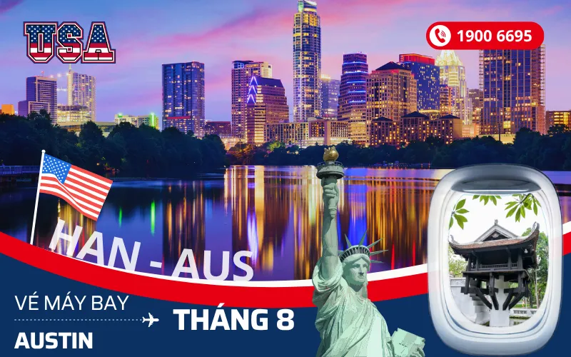 Đặt vé máy bay Hà Nội đi Austin Mỹ tháng 8
