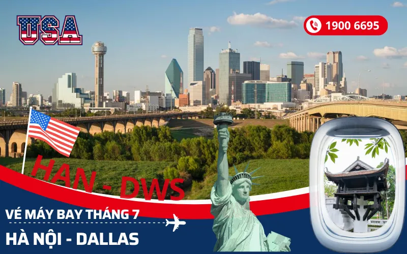 Đặt vé máy bay Hà Nội đi Dallas Texas Mỹ tháng 7