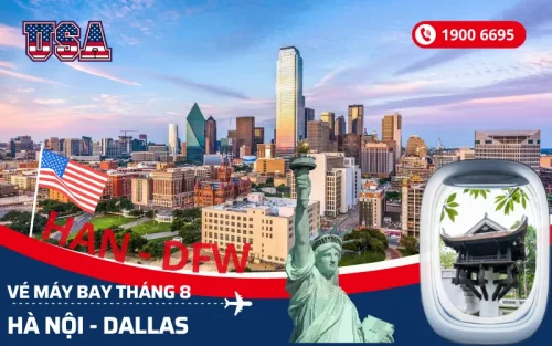 Đặt vé máy bay Hà Nội đi Dallas Texas Mỹ tháng 8