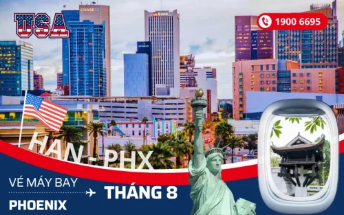 Đặt vé máy bay Hà Nội đi Phoenix Arizona Mỹ tháng 8