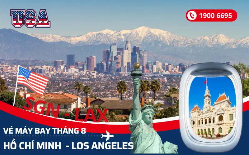 Đặt vé máy bay Sài Gòn (TP.HCM) đi Los Angeles Mỹ tháng 8