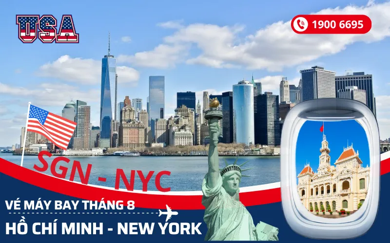 Đặt vé máy bay Sài Gòn (TP.HCM) đi New York Mỹ tháng 8