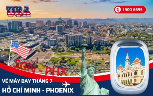 Đặt vé máy bay Sài Gòn (TP.HCM) đi Phoenix Arizona Mỹ tháng 7
