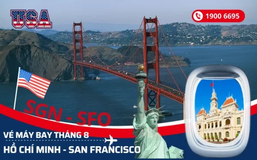 Đặt vé máy bay Sài Gòn (TP.HCM) đi San Francisco Mỹ tháng 8