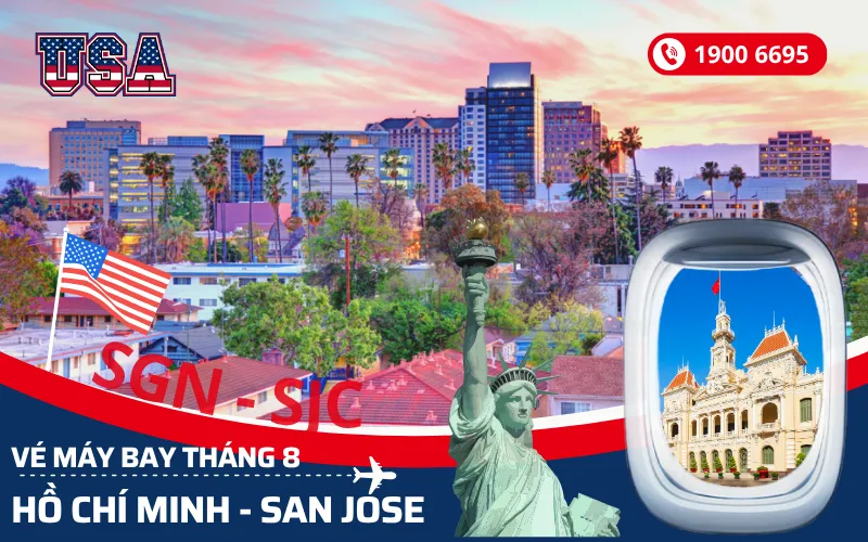 Đặt vé máy bay Sài Gòn (TP.HCM) đi San Jose Mỹ tháng 8