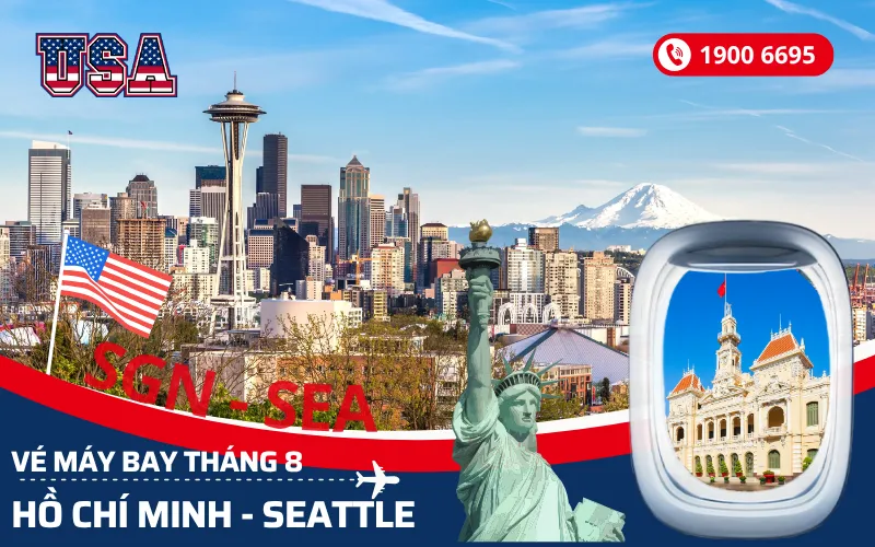 Đặt vé máy bay Sài Gòn (TP.HCM) đi Seattle Mỹ tháng 8