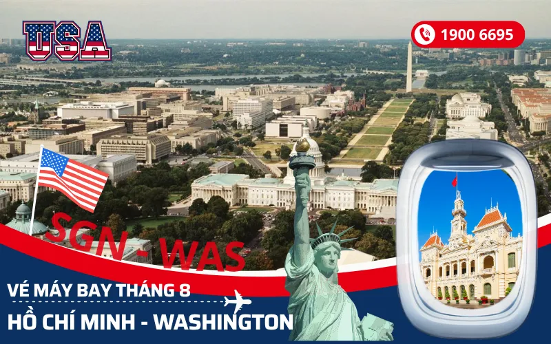 Đặt vé máy bay Sài Gòn (TP.HCM) đi Washington Mỹ tháng 8