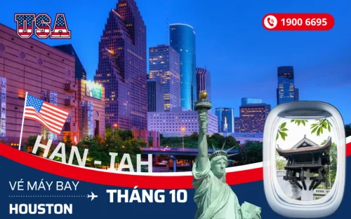 Bán vé Hà Nội đi Houston Mỹ tháng 10