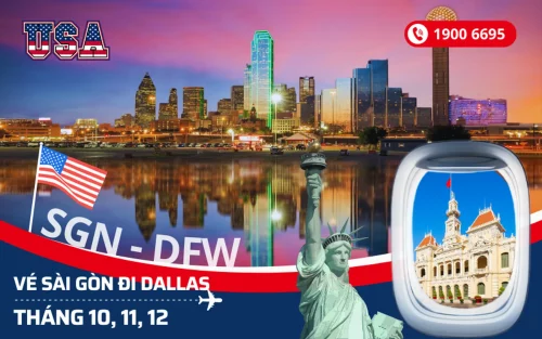 Bán vé Sài Gòn (TP.HCM) đi Dallas Texas Mỹ tháng 10, 11, 12