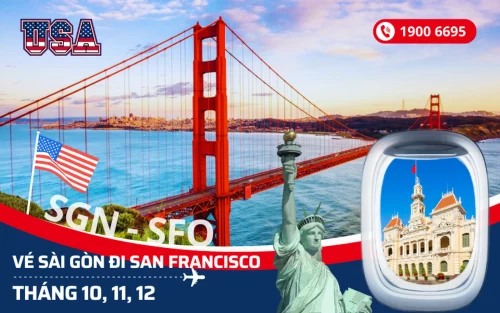 Bán vé Sài Gòn (TP.HCM) đi San Francisco Mỹ tháng 10, 11, 12