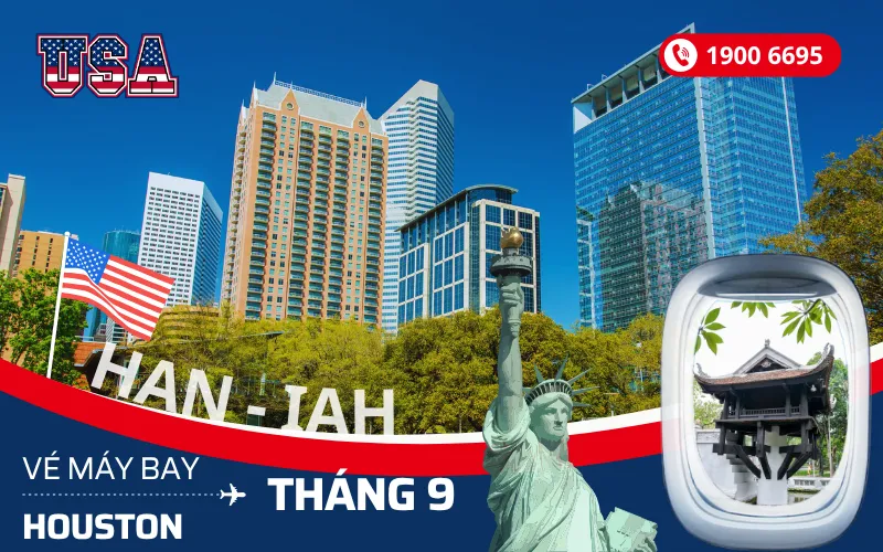 Chuyến bay Hà Nội đi Houston Mỹ tháng 9