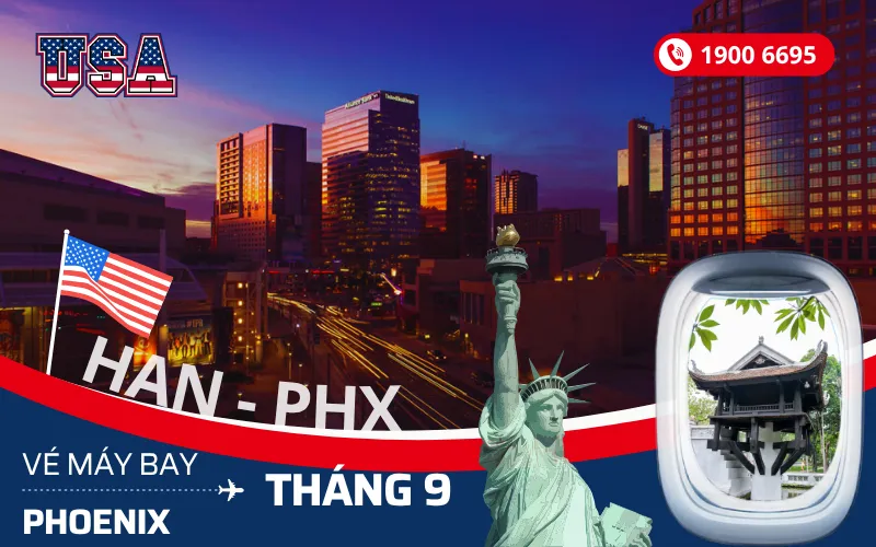 Chuyến bay Hà Nội đi Phoenix Arizona Mỹ tháng 9