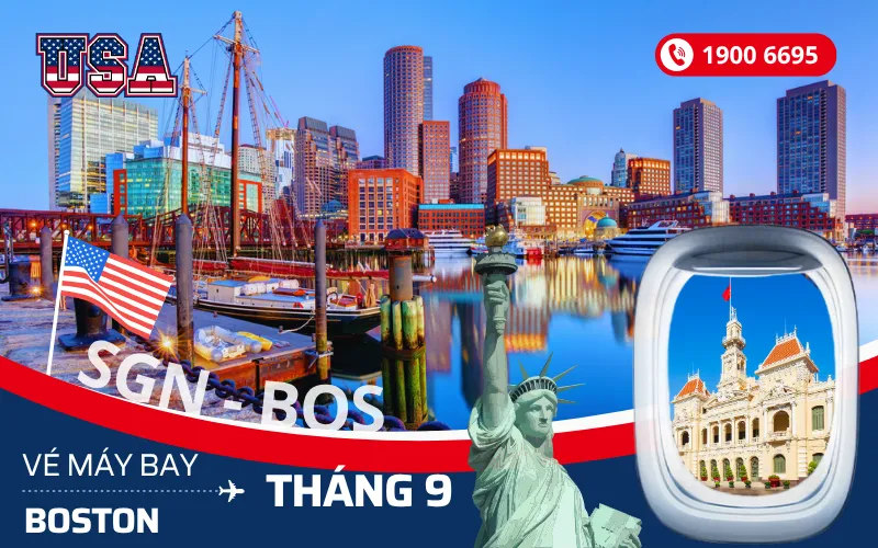 Chuyến bay Sài Gòn (TP.HCM) đi Boston Mỹ tháng 9