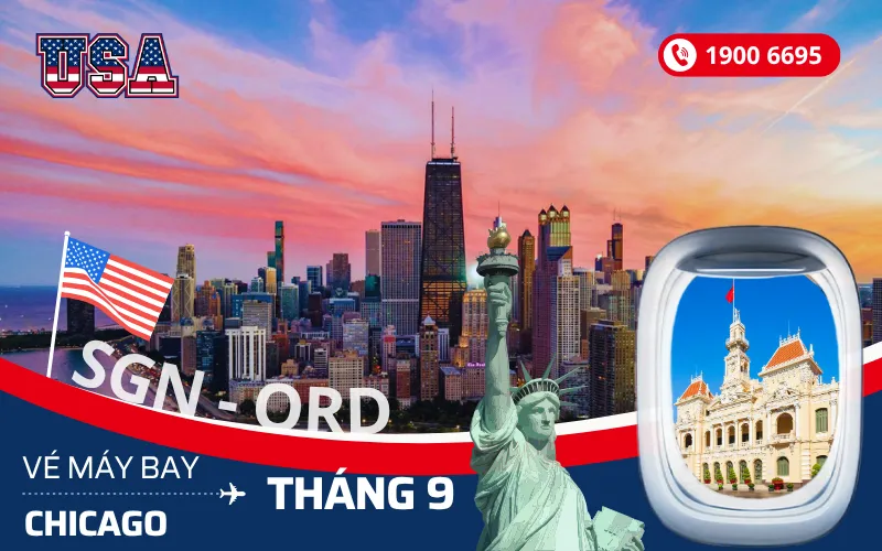 Chuyến bay Sài Gòn (TP.HCM) đi Chicago Mỹ tháng 9