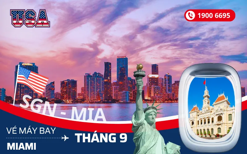 Chuyến bay Sài Gòn (TP.HCM) đi Miami Florida Mỹ tháng 9