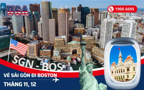 Vé máy bay Sài Gòn (TP.HCM) đi Boston (BOS) Mỹ tháng 11, 12
