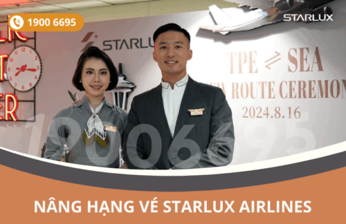 Dịch vụ nâng hạng vé hãng STARLUX Airlines