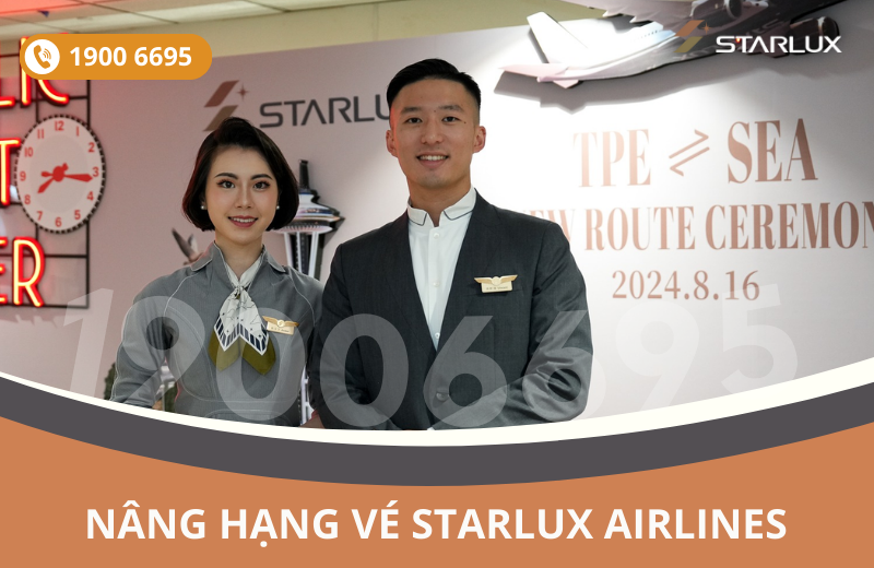 Dịch vụ nâng hạng vé hãng STARLUX Airlines