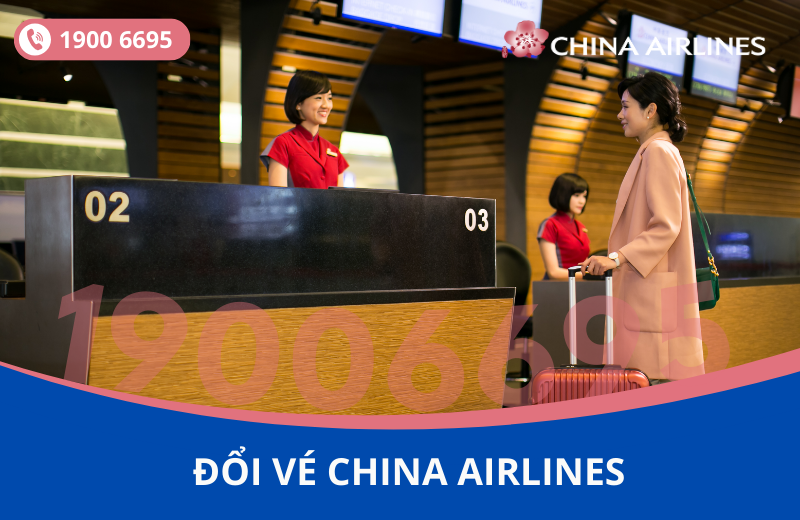 Đổi ngày vé máy bay China Airlines đi Philadelphia Mỹ