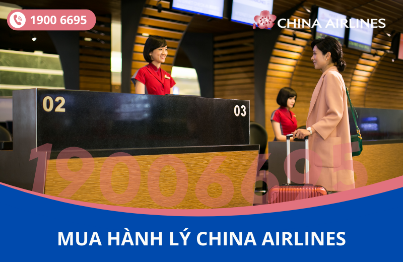 Mua thêm hành lý China Airlines đi Dallas Mỹ