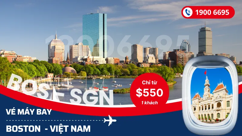 Đặt mua vé Boston Mỹ về Hồ Chí Minh, Hà Nội giá rẻ