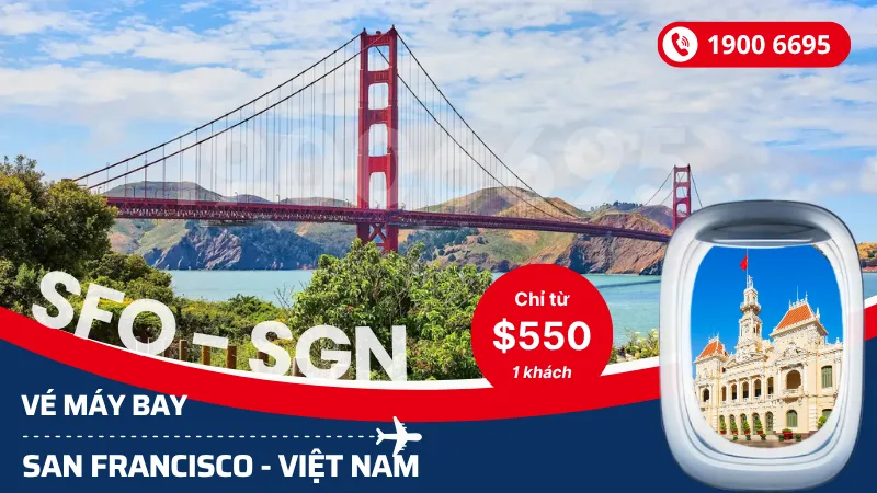 Đặt mua vé San Francisco Mỹ về Hồ Chí Minh, Hà Nội giá rẻ